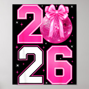 Happy New Year 2026 Coquette Bow & Disco Ball Poster