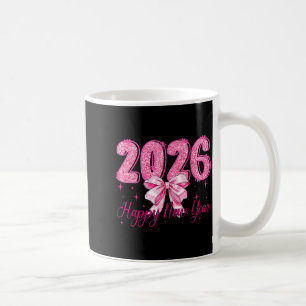 Happy New Year 2026 Coquette Bow New Years Eve Par Coffee Mug