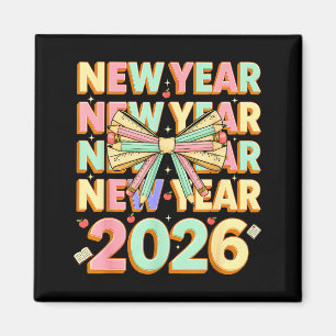 Happy New Year 2026 Coquette Bows New Years Teache Magnet