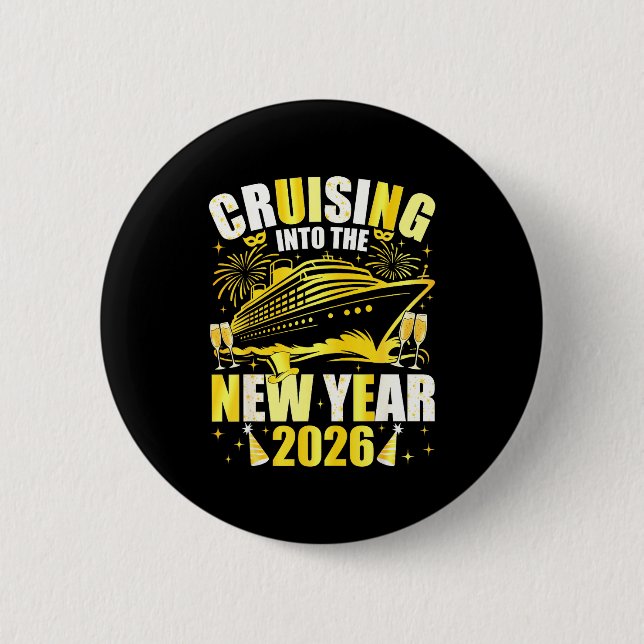 Happy New Year 2026 Cruising Into The New Year 202 6 Cm Round Badge (Front)