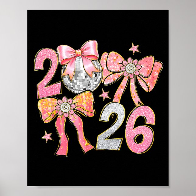 Happy New Year 2026 Disco Ball Coquette Bow New Ye Poster (Front)