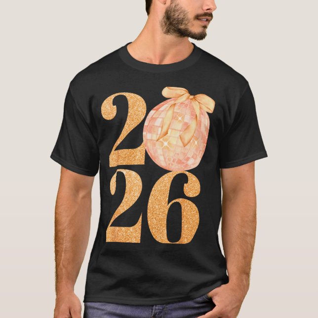 Happy New Year 2026 Disco Ball Coquette Bow New Ye T-Shirt (Front)