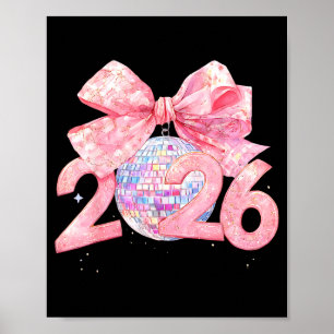Happy New Year 2026 Disco Ball Nk Coquette Bow Fam Poster