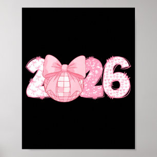 Happy New Year 2026 Disco Ball Nk Coquette Bow Fam Poster