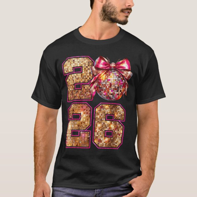 Happy New Year 2026 Disco Ball Nk Coquette Bow Fam T-Shirt (Front)