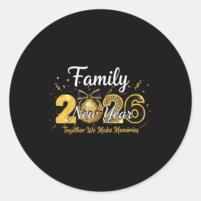 Happy New Year 2026 Family Together We Make Memori Classic Round Sticker (Front)