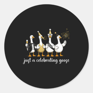 Happy New Year 2026 Funny Just A Celebrating Goose Classic Round Sticker
