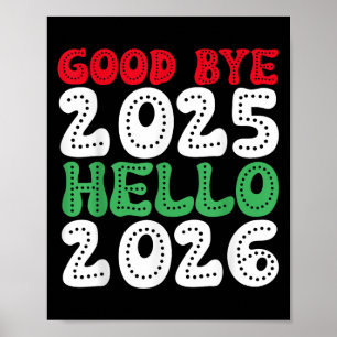 Happy New Year 2026 Goodbye 2025 Hello 2026 _1 Poster