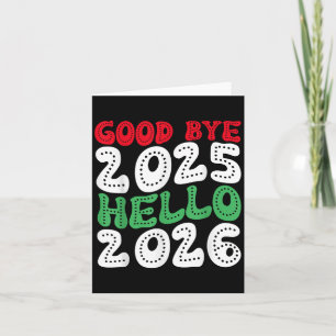 Happy New Year 2026 Goodbye 2025 Hello 2026 _2  Card