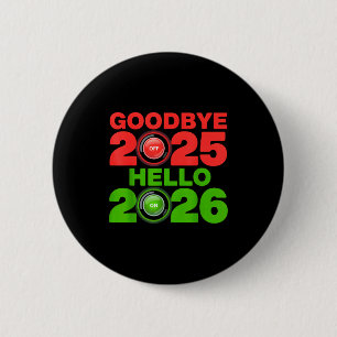 Happy New Year 2026 Goodbye 2025 Hello 2026 6 Cm Round Badge