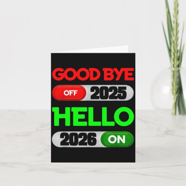 Happy New Year 2026 Goodbye 2025 Hello 2026  Card (Front)