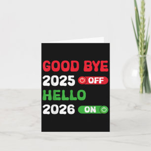 Happy New Year 2026 Goodbye 2025 Hello 2026  Card