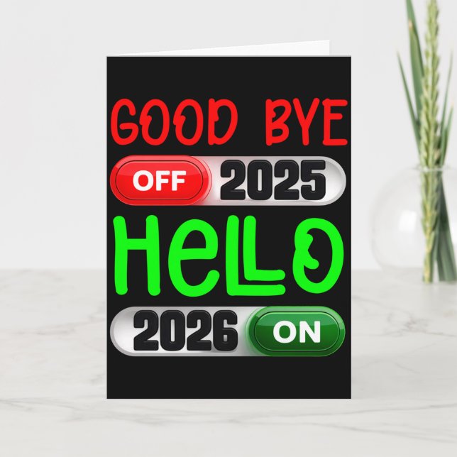 Happy New Year 2026 Goodbye 2025 Hello 2026 Long S Card (Front)