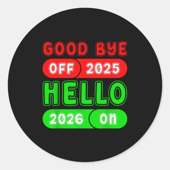 Happy New Year 2026 Goodbye 2025 Hello 2026 Matchi Classic Round Sticker (Front)