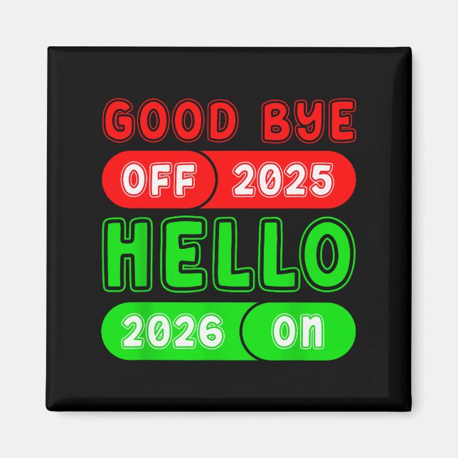 Happy New Year 2026 Goodbye 2025 Hello 2026 Matchi Magnet (Front)