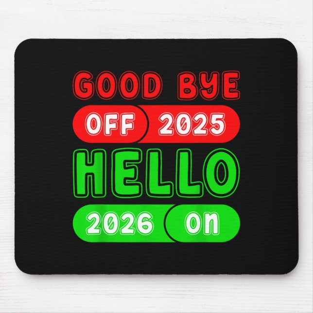 Happy New Year 2026 Goodbye 2025 Hello 2026 Matchi Mouse Mat (Front)