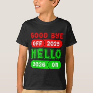 Happy New Year 2026 Goodbye 2025 Hello 2026 Matchi T-Shirt
