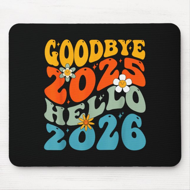 Happy New Year 2026 Goodbye 2025 Hello 2026  Mouse Mat (Front)