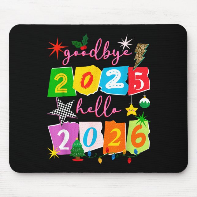 Happy New Year 2026 Goodbye 2025 Hello 2026  Mouse Mat (Front)