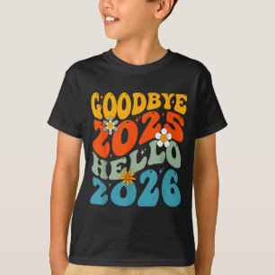 Happy New Year 2026 Goodbye 2025 Hello 2026 T-Shirt