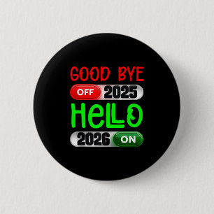 Happy New Year 2026 Goodbye 2025 Hello 2026 Tank T 6 Cm Round Badge