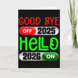 Happy New Year 2026 Goodbye 2025 Hello 2026 Tank T Card
