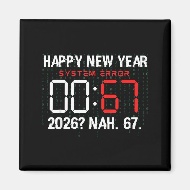 Happy New Year 2026 Humor Clock 6 7 Meme System Er Magnet (Front)