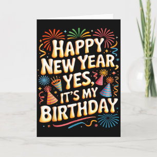 Happy New Year 2026 Its My Birthday Party Celebrat Card