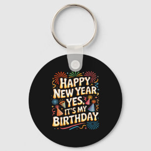 Happy New Year 2026 Its My Birthday Party Celebrat Key Ring