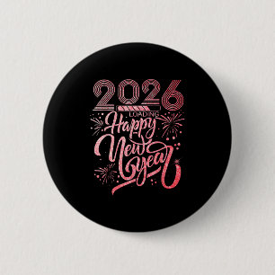 Happy New Year 2026 Loading Fireworks Party  6 Cm Round Badge