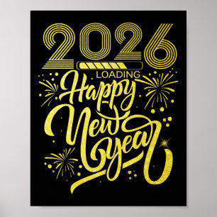Happy New Year 2026 Loading New Years Eve Party Pr Poster