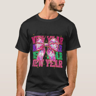 Happy New Year 2026 Nk Coquette Bow Disco Ball Cou T-Shirt