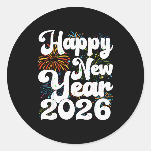 Happy New Year 2026 Nye Fireworks Cool New Years E Classic Round Sticker (Front)