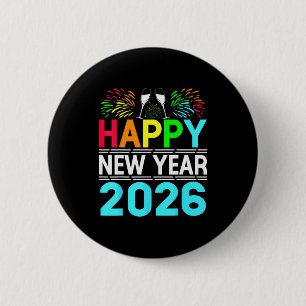 Happy New Year 2026 Nye Party - Funny New Years Ev 6 Cm Round Badge