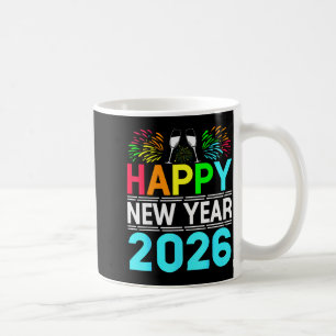 Happy New Year 2026 Nye Party - Funny New Years Ev Coffee Mug