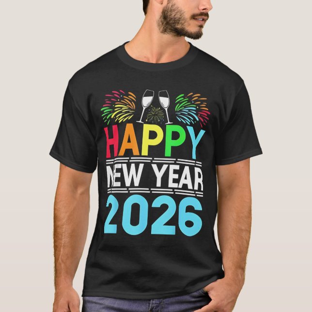 Happy New Year 2026 NYE Party - Funny New Years Ev T-Shirt (Front)