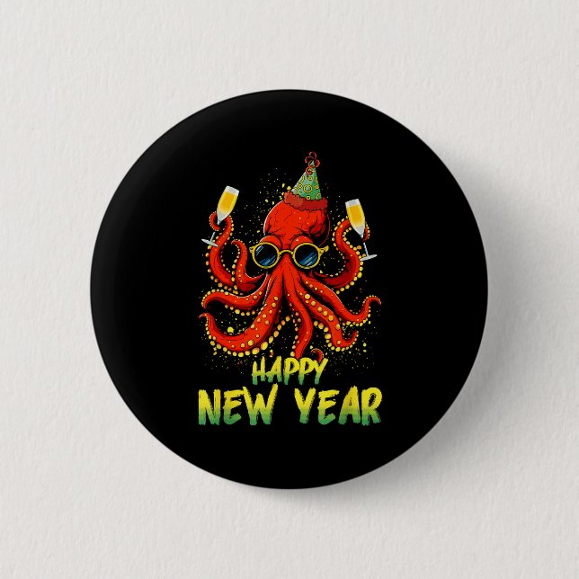Happy New Year 2026 Octopus Drinking Champagne New 6 Cm Round Badge (Front)