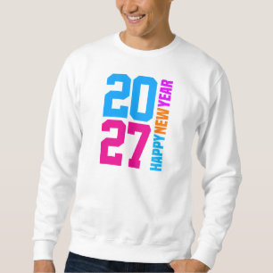 Happy New Year 2027 Sweatshirt