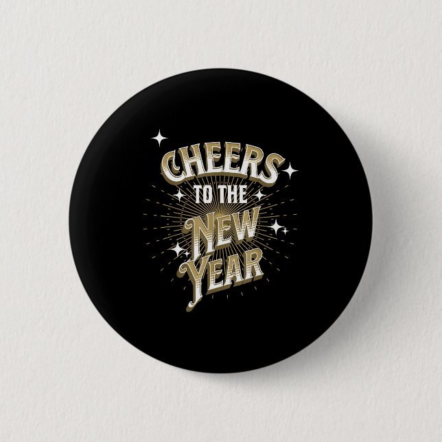 Happy New Year - Cheers To The New Year  6 Cm Round Badge (Front)