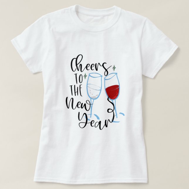 Happy New Year Cheers To The New Years Eve T-Shirt (Design Front)