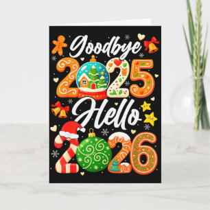 Happy New Year Goodbye 2025 Hello 2026 Christmas G Card
