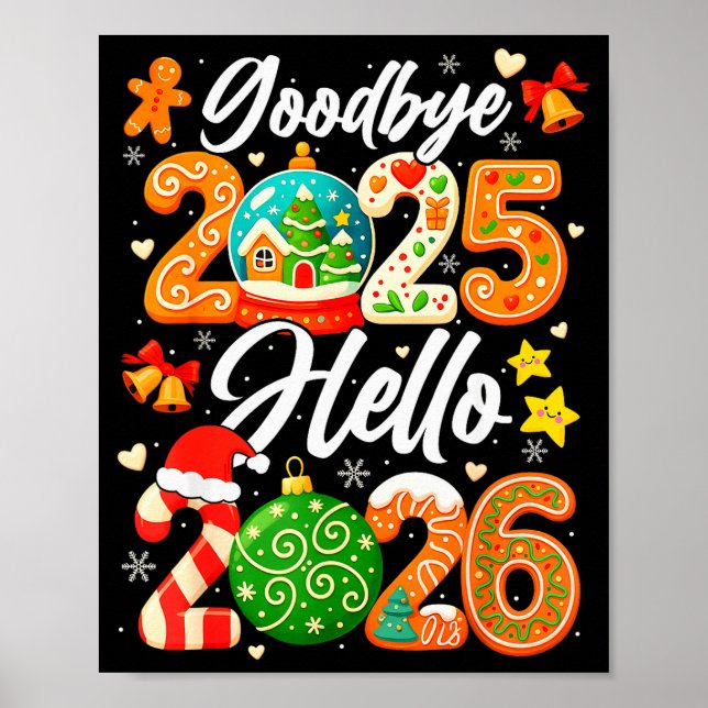 Happy New Year Goodbye 2025 Hello 2026 Christmas G Poster (Front)