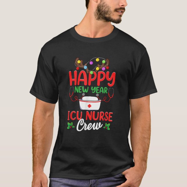 Happy New Year ICU Nurse Crew Reindeer Nurse Chris T-Shirt (Front)