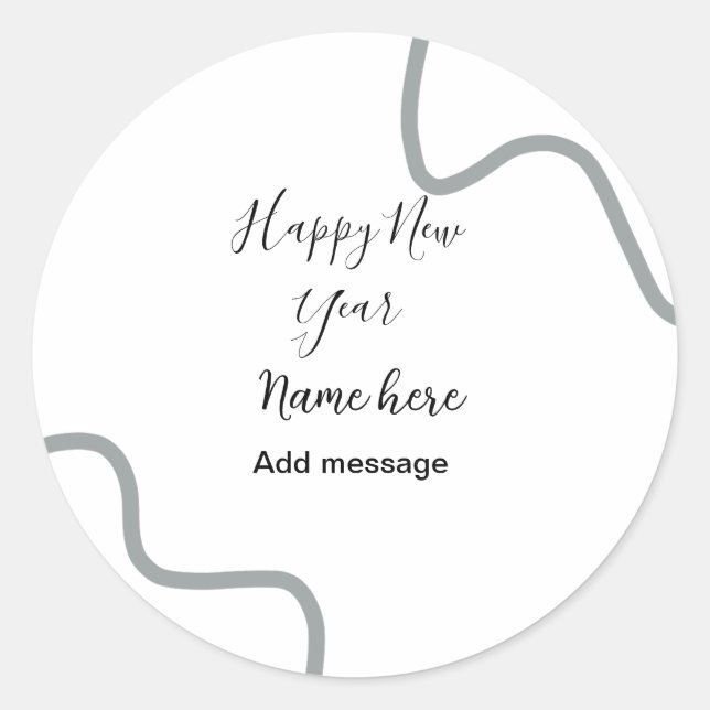 Happy new year name message gray simple holiday  classic round sticker (Front)