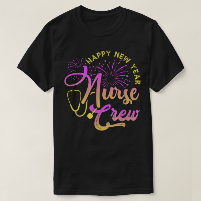 Happy New Year Nurse Crew New Year's Day 2022  T-Shirt (Design Front)