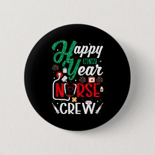 Happy New Year Nurse Crew New Year's Eve Nurses Ny 6 Cm Round Badge