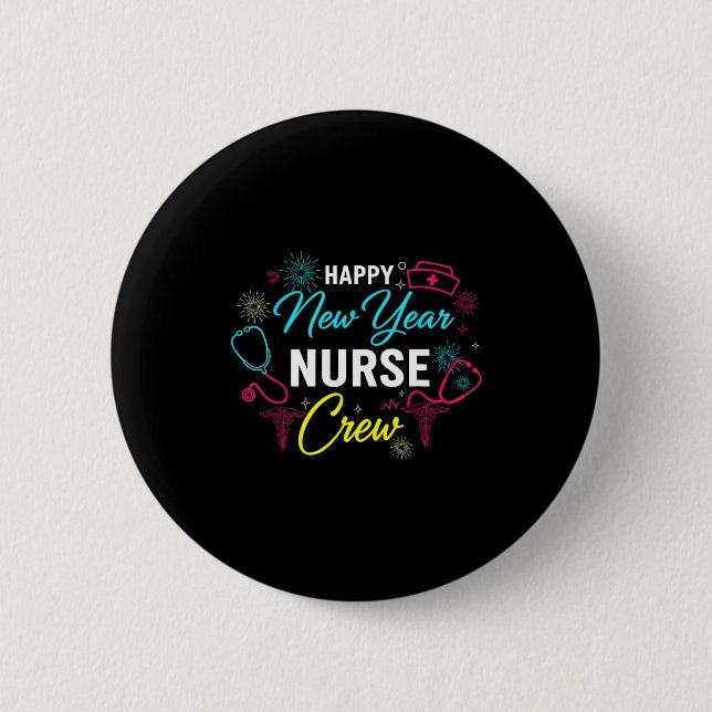 Happy New Year Nurse Shirt, Fireworks Stethoscope  6 Cm Round Badge (Front)