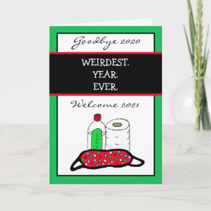 Happy New Year, Weirdest Year Ever 2020 to 2021 Card