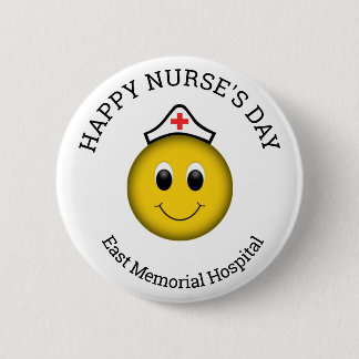 Happy Nurse 's Day Hospital Name Pinback button