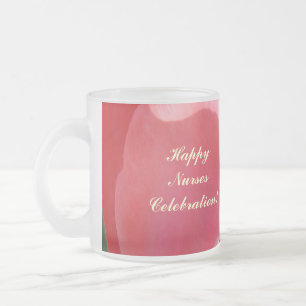 Happy Nurses Celebration! coffee mugs Pink Tulips